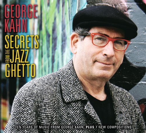 George Kahn Secrets From The Jazz Ghetto 2 CD 