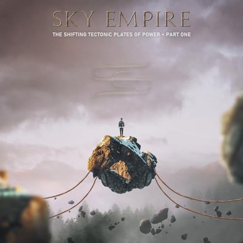 Sky Empire/Shifting Tectonic Plates Of Po
