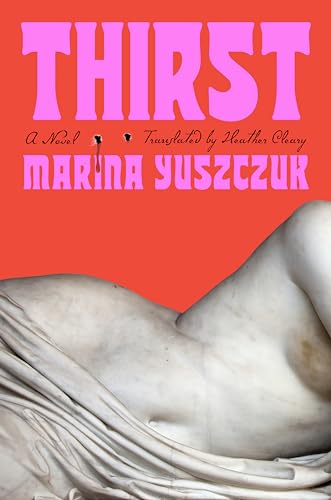 Marina Yuszczuk/Thirst