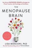 Lisa Mosconi The Menopause Brain New Science Empowers Women To Navigate The Pivota 