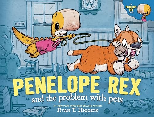 Ryan T. Higgins/Penelope Rex and the Problem with Pets