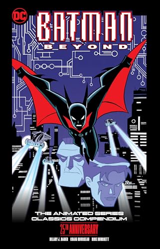 Hilary J. Bader/Batman Beyond@ The Animated Series Classics Compendium - 25th An