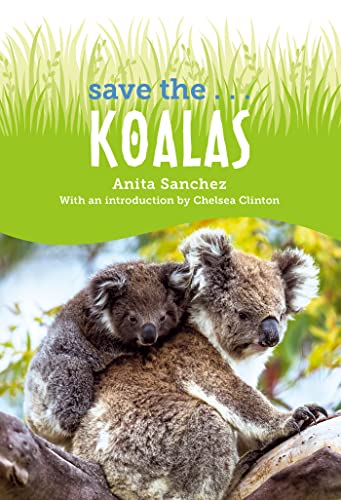 Anita Sanchez/Save The... Koalas