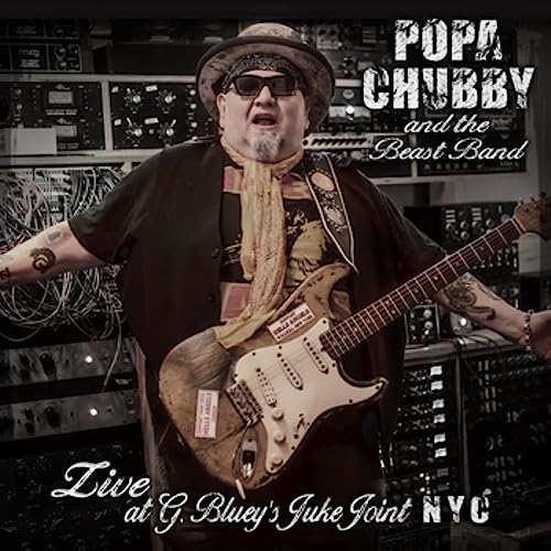 Popa Chubby/Popa Chubby & The Beast Band Live At G. Bluey’s Juke Joint N.Y.C.@2CD