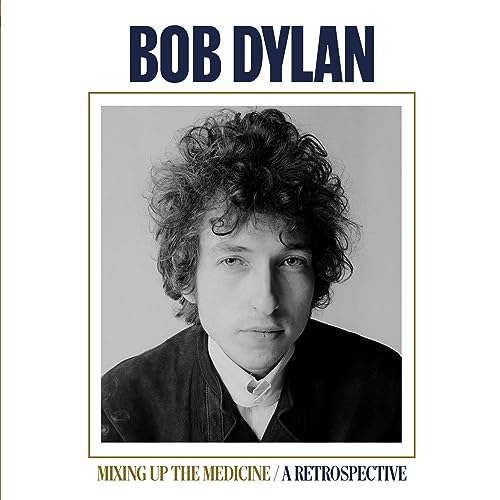 Bob Dylan/Mixing Up The Medicine