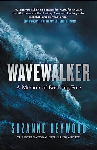 Suzanne Heywood/Wavewalker@A Memoir of Breaking Free