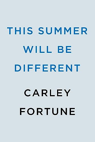 Carley Fortune/This Summer Will Be Different