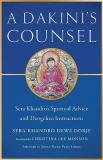 Sera Khandro A Dakini's Counsel Sera Khandro's Spiritual Advice And Dzogchen Inst 