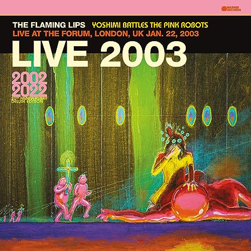 The Flaming Lips/Live at The Forum in London (1/22/2003) [BBC Broadcast]