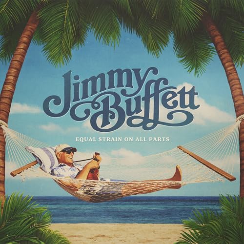 Jimmy Buffett/Equal Strain On All Parts