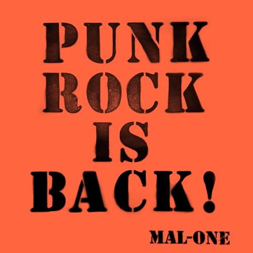 Mal-One/Punk Rock Is Back!