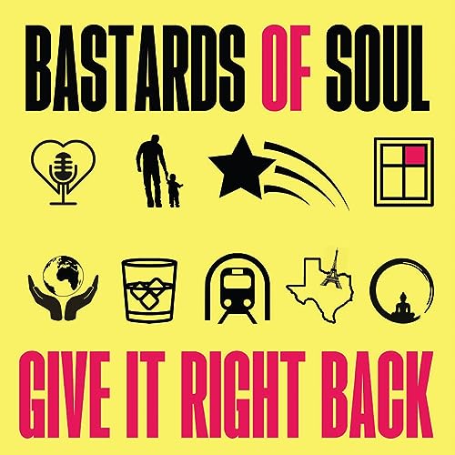 Bastards Of Soul/Give It Right Back@EMG-012
