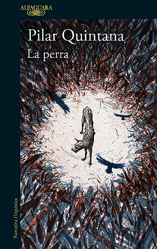 Pilar Quintana La Perra The Bitch 