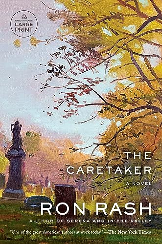Ron Rash/The Caretaker@LARGE PRINT