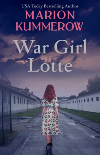 Marion Kummerow/War Girl Lotte@ Life in the Third Reich