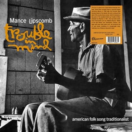 Mance Lipscomb/Trouble In Mind