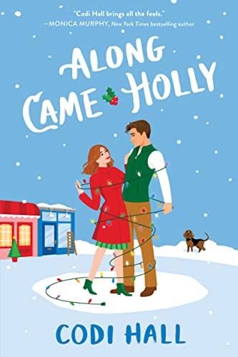 Codi Hall/Along Came Holly@Mistletoe Romance
