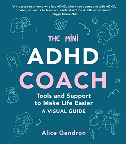 Alice Gendron/The Mini ADHD Coach@Tools & Support to Make Life Easier—A Visual Guide