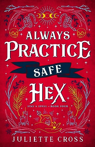 Juliette Cross/Always Practice Safe Hex@Stay A Spell Book 4@Stay A Spell