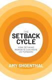 Amy Shoenthal The Setback Cycle How Defining Moments Can Move Us Forward 