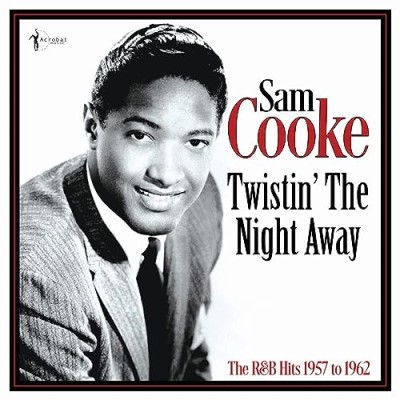 Sam Cooke/Twistin' The Night Away: The R