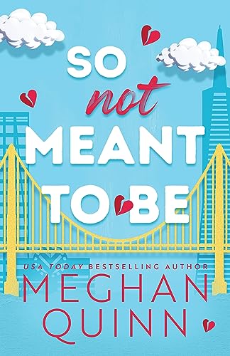 Meghan Quinn/So Not Meant to Be@Cane Brothers