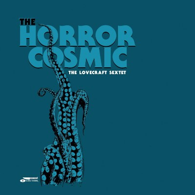 The Lovecraft Sextet/The Horror Cosmic (DARK CYAN BLUE VINYL)@INDIE EXCLUSIVE@180g w/ download card