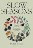 Rosie Steer Slow Seasons A Creative Guide To Reconnecting With Nature The 