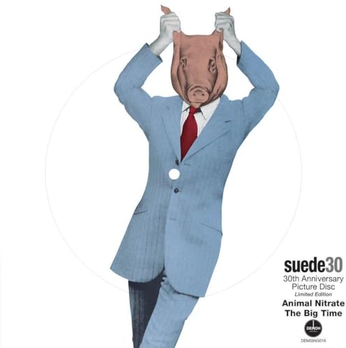 Suede/Animal Nitrate (Picture Disc)@30th Anniversary