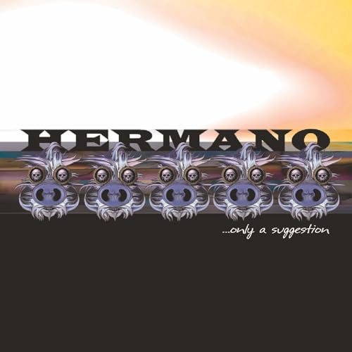 Hermano/Only A Suggestion