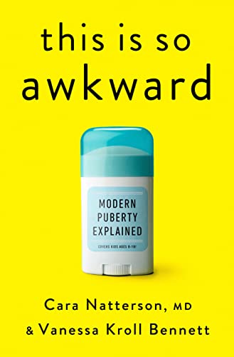 Cara Natterson/This Is So Awkward@ Modern Puberty Explained