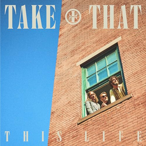 Take That/This Life