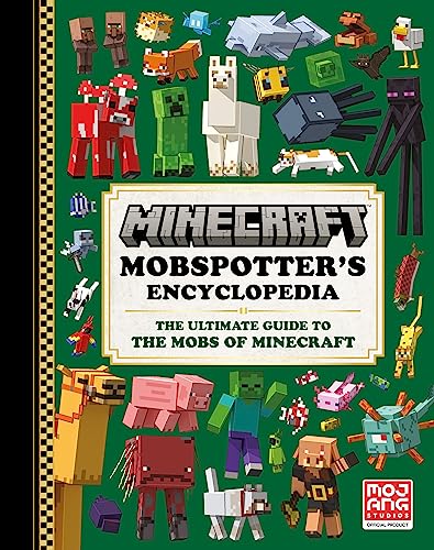 Mojang Ab/Minecraft@ Mobspotter's Encyclopedia: The Ultimate Guide to