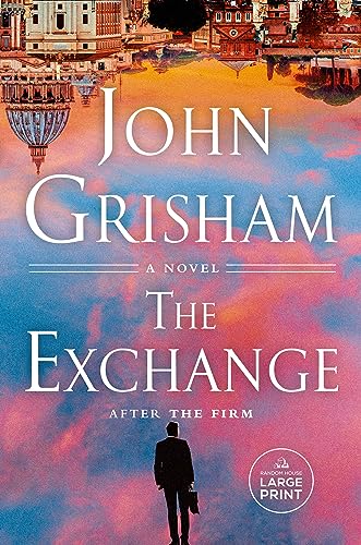 John Grisham/The Exchange@ After the Firm@LARGE PRINT