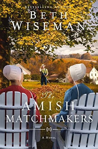Beth Wiseman/The Amish Matchmakers