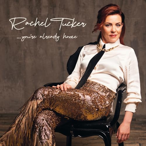 Rachel Tucker/You're Already Home