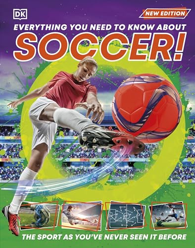 Dk Everything You Need To Know About Soccer! 