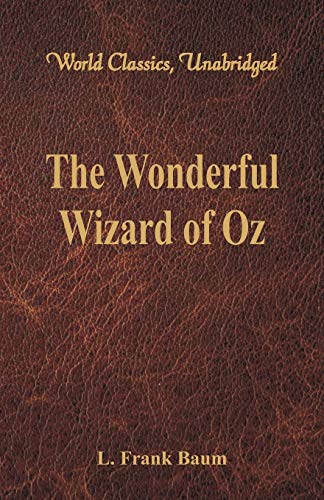 L. Frank Baum/The Wonderful Wizard of Oz (World Classics, Unabri
