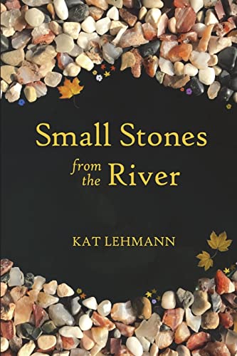 Subhashini Chandramani/Small Stones from the River@ Meditations and Micropoems