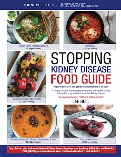 Lee Hull Stopping Kidney Disease Food Guide A Recipe Nutrition And Meal Planning Guide To Tr 