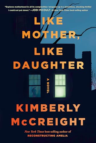 Kimberly McCreight/Like Mother, Like Daughter