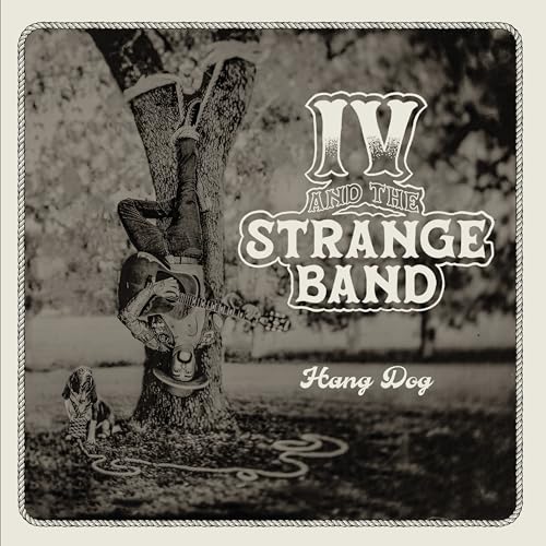 IV & The Strange Band/Hang Dog
