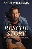 Zach Williams Rescue Story Faith Freedom And Finding My Way Home 