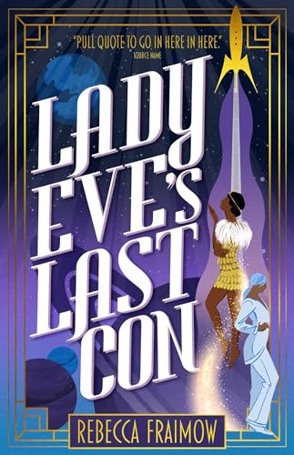 Rebecca Fraimow/Lady Eve's Last Con