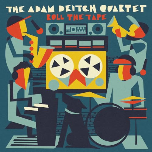 Adam Quartet Deitch/Roll The Tape