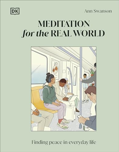 Ann Swanson/Meditation for the Real World@ Finding Peace in Everyday Life