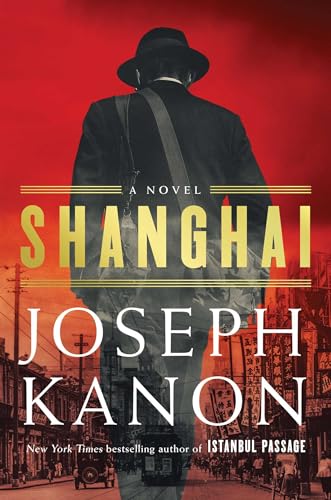 Joseph Kanon/Shanghai