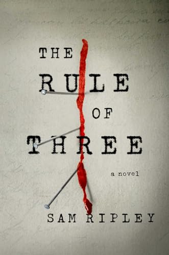 Sam Ripley/The Rule of Three