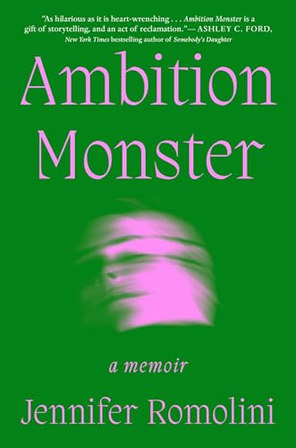 Jennifer Romolini/Ambition Monster@A Memoir