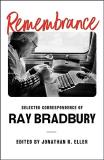 Ray Bradbury Remembrance Selected Correspondence Of Ray Bradbury 